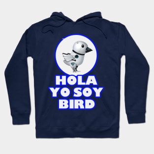 Hola, Yo Soy Bird Hoodie